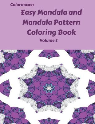 Easy Mandala and Mandala Pattern Book Volume 2 by Bell, Carol