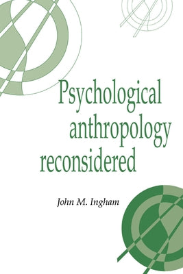 Psychological Anthrop Reconsid by Ingham, John M.