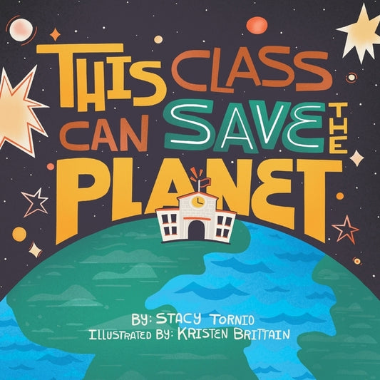 This Class Can Save the Planet by Brittain, Kristen