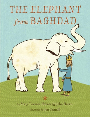 The Elephant from Baghdad by Holmes, Mary Tavener