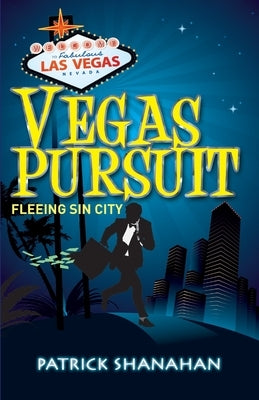 Vegas Pursuit by Shanahan, Patrick