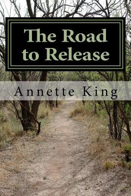 The Road to Release: A beginners guide to wildlife rehabilitation by King, Annette M.