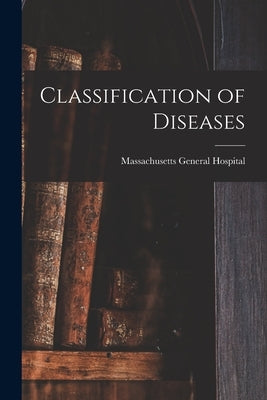 Classification of Diseases by Massachusetts General Hospital