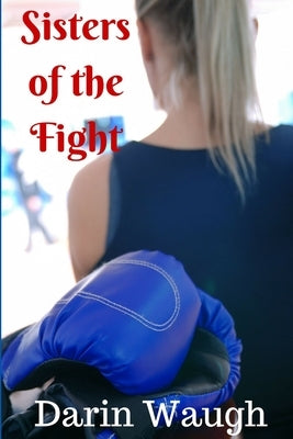 Sisters of the Fight by Waugh, Darin