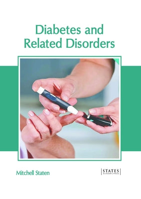 Diabetes and Related Disorders by Staten, Mitchell