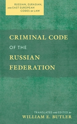 Criminal Code of the Russian Federation by Butler, William E.