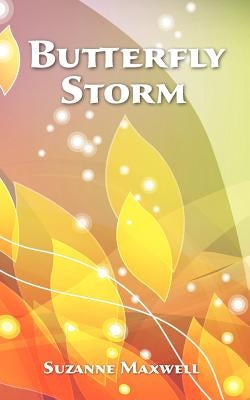 Butterfly Storm by Maxwell, Suzanne