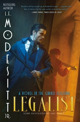 Legalist: A Novel in the Grand Illusion by Modesitt, L. E.