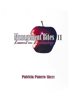 Management Bites II: Lessons in Leadership by Sherr, Patricia Panero