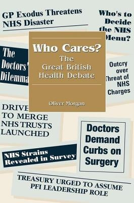 Who Cares?: The Great British Health Debate by Mallon, Gareth