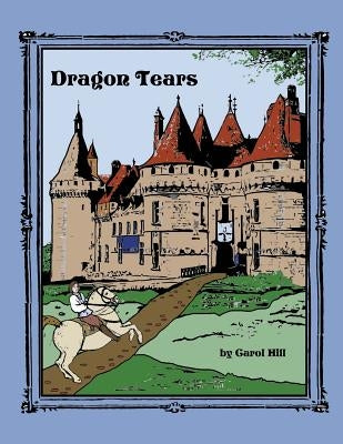 Dragon Tears by Hill, Carol