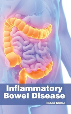 Inflammatory Bowel Disease by Miller, Eldon