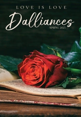 Dalliances: Spring 2025 by Cupid's Arrow Publishing