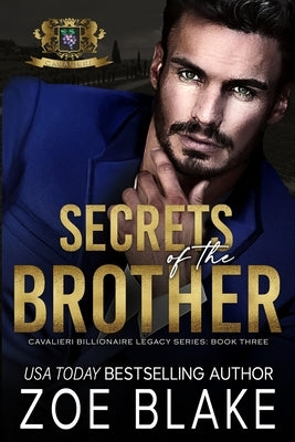 Secrets of the Brother: A Dark Enemies to Lovers Romance by Blake, Zoe
