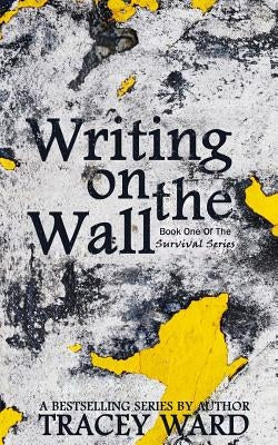Writing on the Wall by Ward, Tracey
