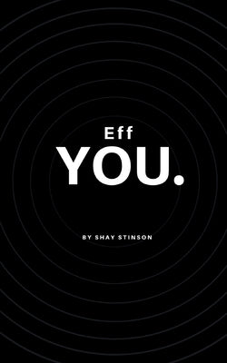 Eff You. by Stinson, Shay