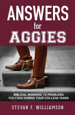ANSWERS for AGGIES by Williamson, Stevan F.