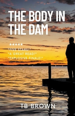 The Body in the Dam by Brown, Tb