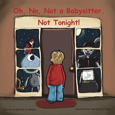 Oh, No, Not a Babysitter. Not Tonight! by Nielsen, Melinda a.