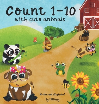 Count 1-10 with cute animals by Darcy, T. M.