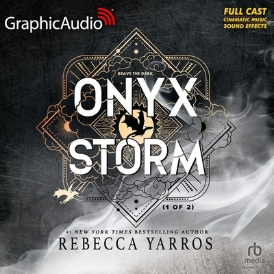 Onyx Storm (1 of 2) [Dramatized Adaptation]: The Empyrean 3 by Yarros, Rebecca