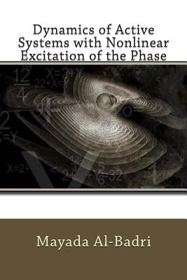 Dynamics of Active Systems with Nonlinear Excitation of the Phase by Al-Badri, Mayada G. Mohammed