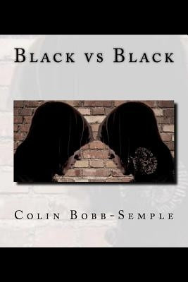 Black vs Black by Bobb-Semple, Colin