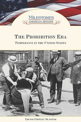 The Prohibition Era by Slavicek, Louise Chipley