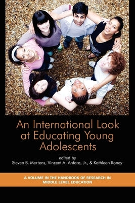An International Look at Educating Young Adolescents (PB) by Mertens, Steven B.