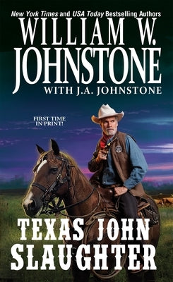 Texas John Slaughter by Johnstone, William W.
