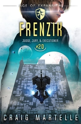 Frenzik: Judge, Jury, & Executioner Book 20 by Martelle, Craig