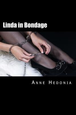 Linda in Bondage by Hedonia, Anne