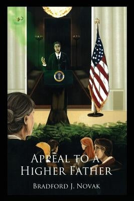 Appeal To A Higher Father by Weires, Danielle
