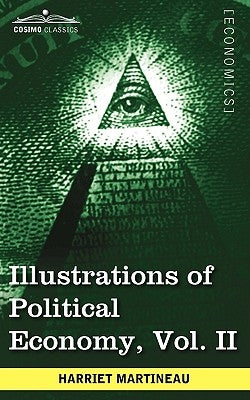 Illustrations of Political Economy, Vol. II (in 9 Volumes) by Martineau, Harriet