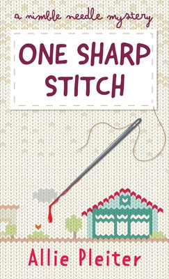 One Sharp Stitch by Pleiter, Allie