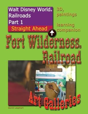 Walt Disney World Railroads Part 1 Fort Wilderness Railroad Art Galleries by Leaphart, David