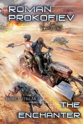 The Enchanter (Project Stellar Book 2): LitRPG Series by Prokofiev, Roman