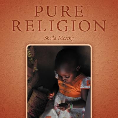 Pure Religion by Handelong, Sheila Moseng