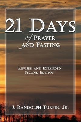 21 Days of Prayer and Fasting by Turpin, J. Randolph, Jr.