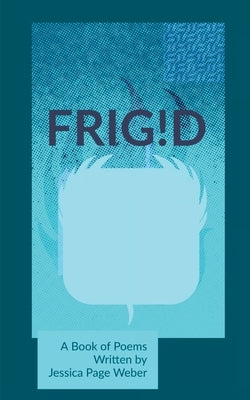 Frig!d by Weber, Jessica Page