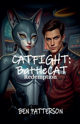 Catfight: Battlecat Redemption by Patterson, Ben