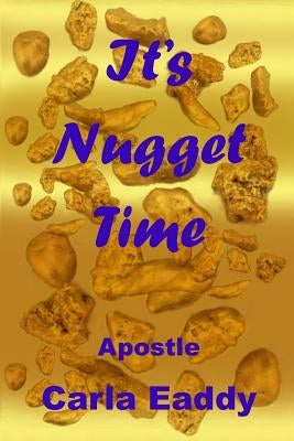 It's Nugget Time by Eaddy, Carla