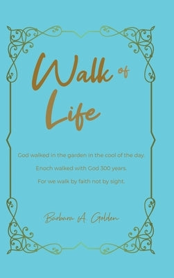 Walk of Life by Golden, Barbara a.