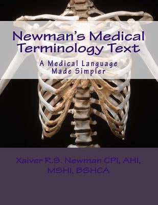 Newman's Medical Terminology Text: Medical Language Made Simpler by Newman B. S. Ha, Kalifa R.