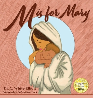 M is for Mary by White-Elliott, Cassundra