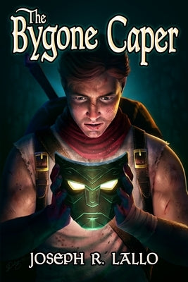 The Bygone Caper by Lallo, Joseph R.