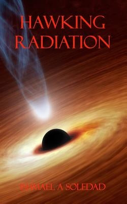 Hawking Radiation by Soledad, Ishmael a.