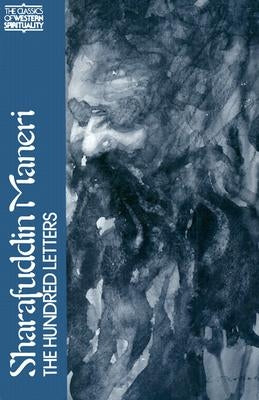 Sharafuddin Maneri: The Hundred Letters by Jackson, Paul
