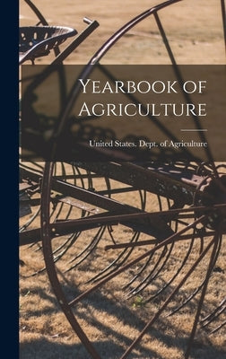 Yearbook of Agriculture by United States Dept of Agriculture
