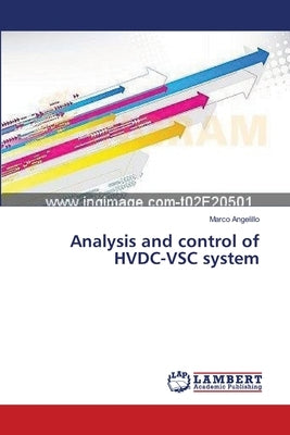 Analysis and control of HVDC-VSC system by Angelillo, Marco